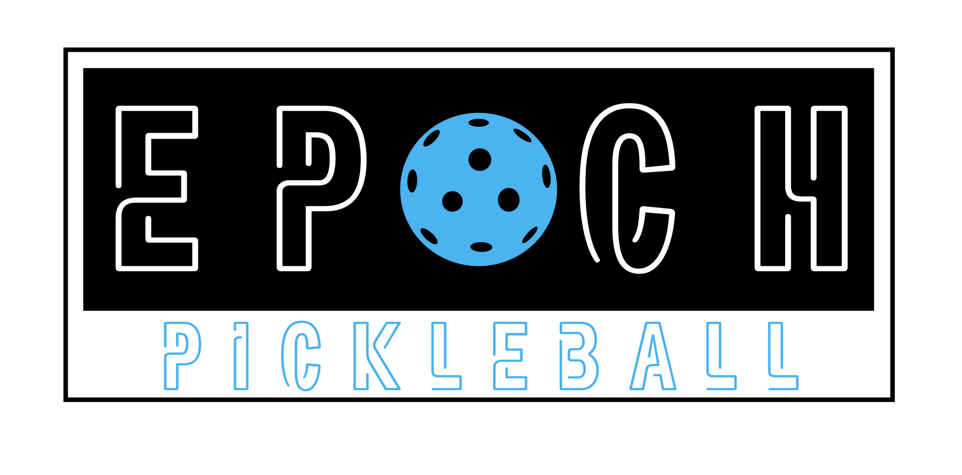 EPOCH Pickleball logo with white outlined letters and a blue pickleball dot over a black background