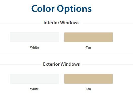 Color options chart for interior and exterior windows, showing white and tan choices.