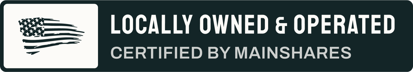 Black and white “Locally Owned & Operated” badge with a hand holding a flag; “Certified by Mainshares” text.