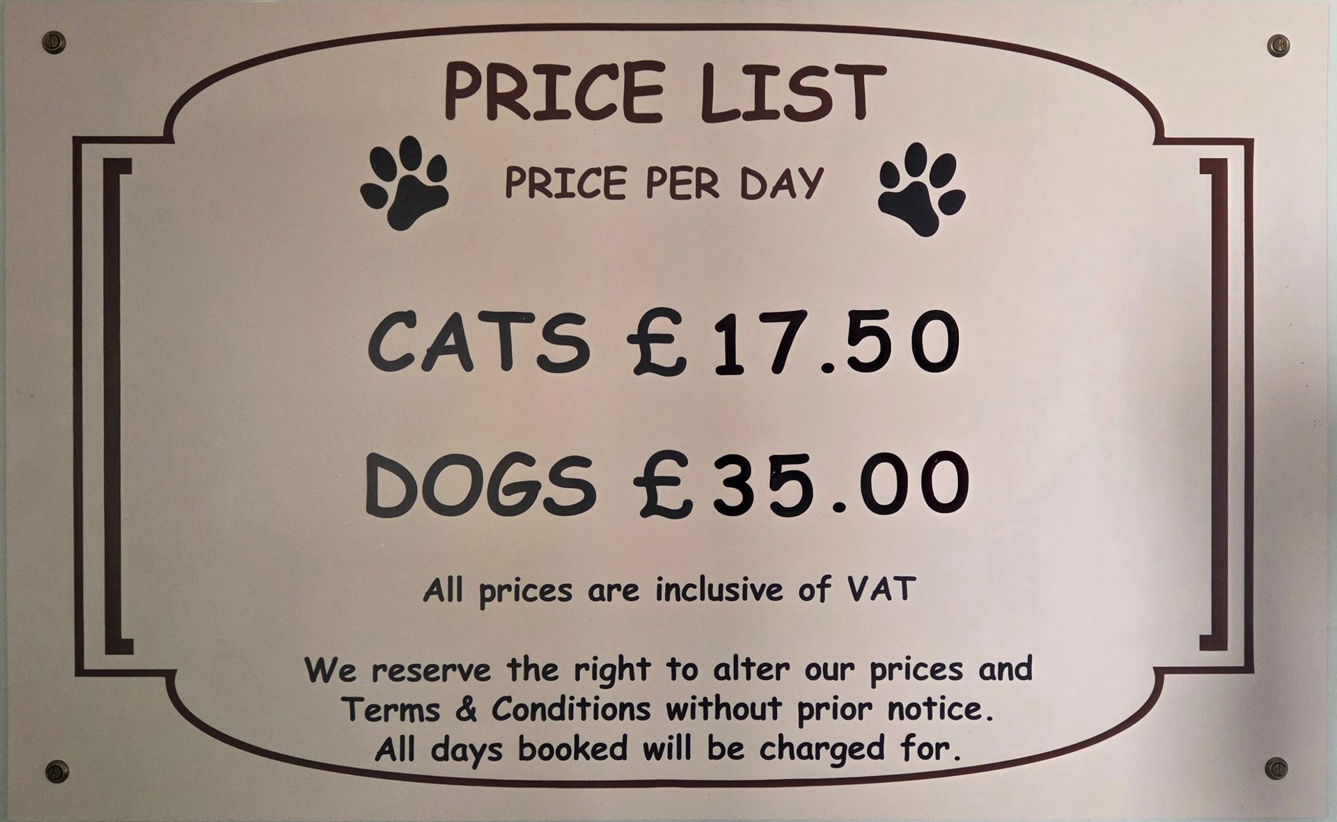 Kennels & Cattery Price List (Inclusive of VAT)
Dog Boarding — £35.00 per day
Covers full boarding and daily care
Cat Boarding — £17.50 per day
Covers full boarding and daily care