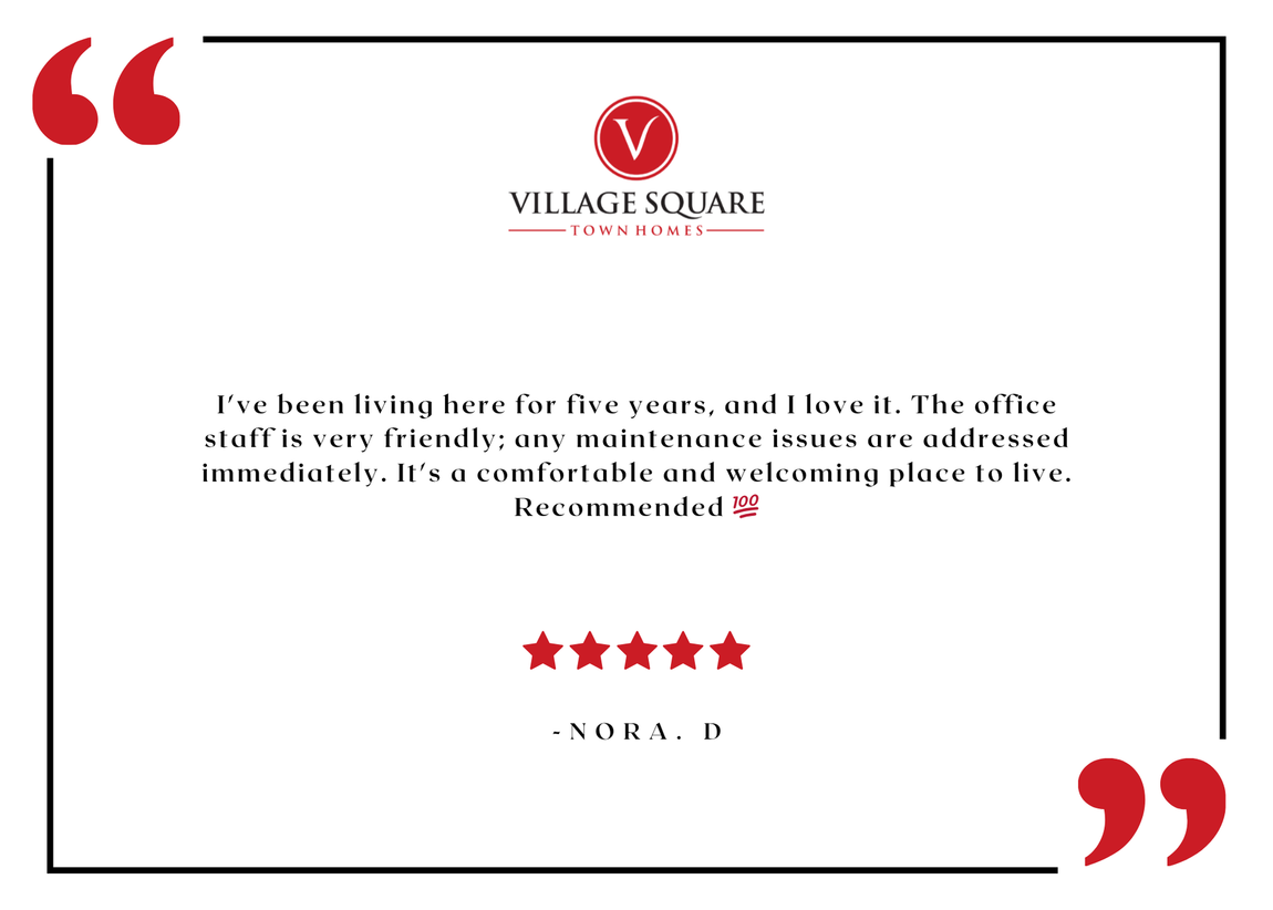 Village Square received a 5 Star Review from a happy resident.