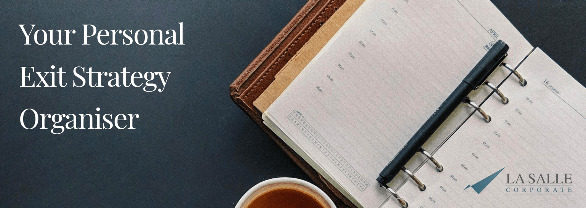 Notebook and pen on a desk beside text reading “Your Personal Exit Strategy Organiser”