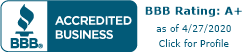 BBB Accredited Business with A+ rating as of 4/27/2020.