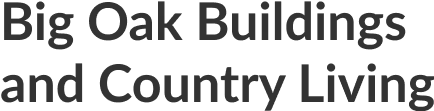 Text: Big Oak Buildings and Country Living