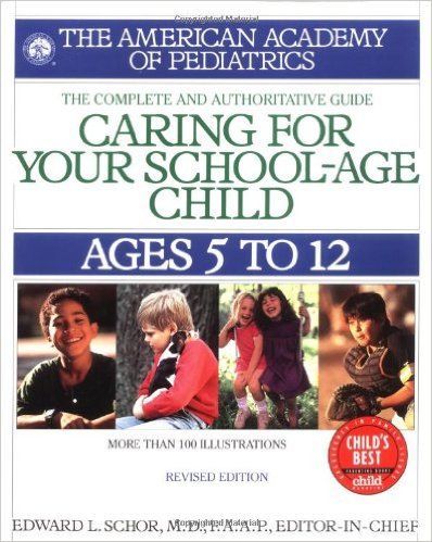 Book cover: Caring for Your School-Age Child, Ages 5 to 12, by The American Academy of Pediatrics.