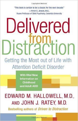 Book cover for Delivered from Distraction by Edward M. Hallowell and John J. Ratey, M.D.