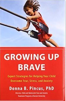 Book cover: child hanging from a tightrope above red title block, “Growing Up Brave” by Donna B. Pincus, PhD