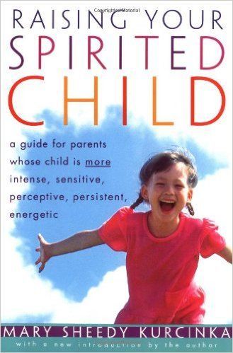 Book cover reading “Raising Your Spirited Child,” with a smiling child in a red shirt against a blue sky.