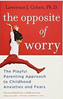 Book cover with red background and a child jumping; title: “The Opposite of Worry” by Lawrence J. Cohen.