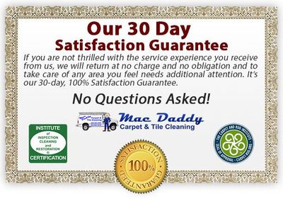 30-day satisfaction guarantee sign for Mac Daddy Carpet & Tile Cleaning with no questions asked text and certification seals