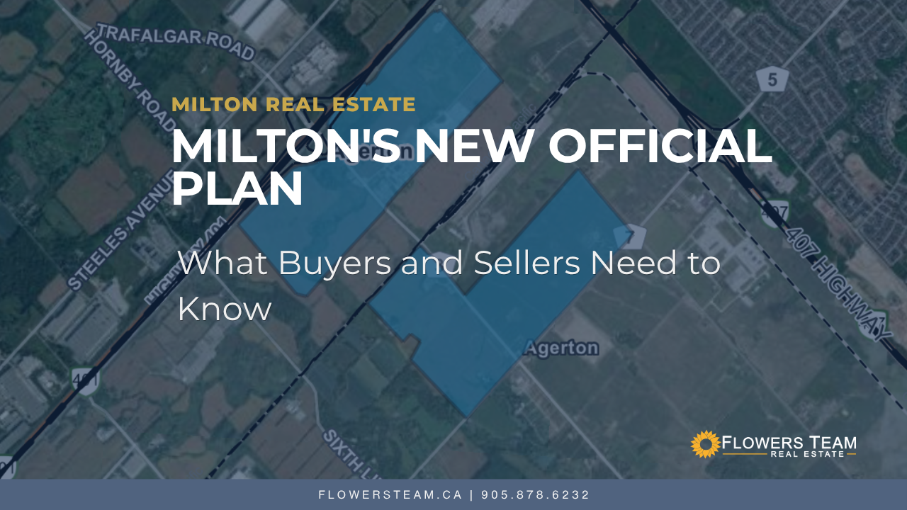 Milton real estate promo for “Milton’s New Official Plan” with blue aerial map background