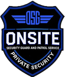 Onsite Security Guards & Patrol Service Onsite Security Guards & Patrol Service