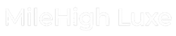 The white text "Mile High Luxe" in a modern, sans-serif font against a solid black background.