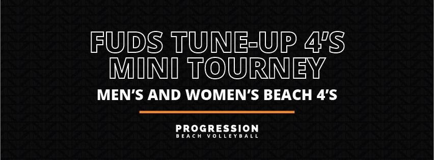 FUDS Tune-Up 4’s Mini Tourney promo on black background, for men’s and women’s beach 4’s.