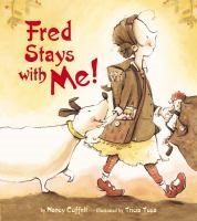Fred Stays with Me! by Nancy Coffelt