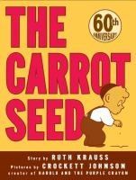 The Carrot Seed by Ruth Johnson