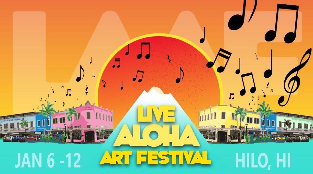 A poster for the live aloha art festival in hilo hi