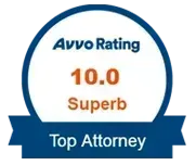 Avvo Rating seal: Blue and white design with "Avvo Rating 10.0 Superb" and "Top Attorney" text.