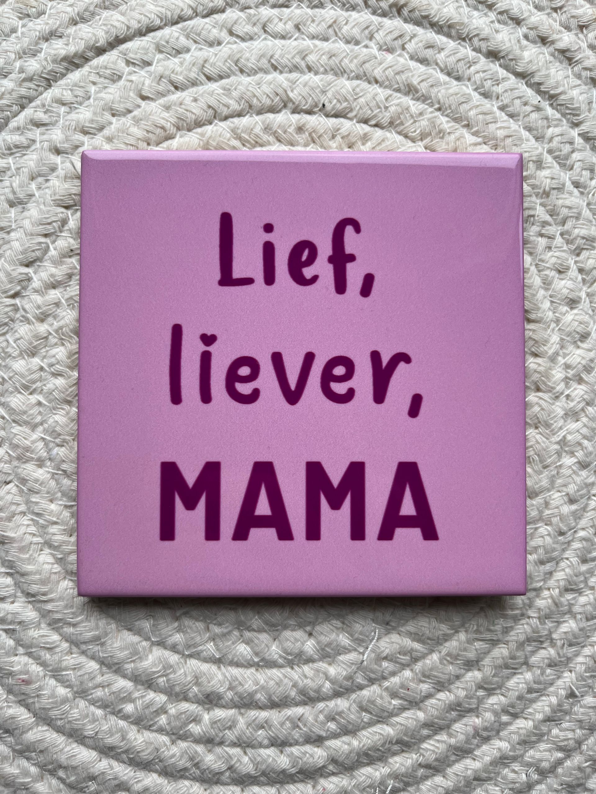 Tegeltje lief liever mama