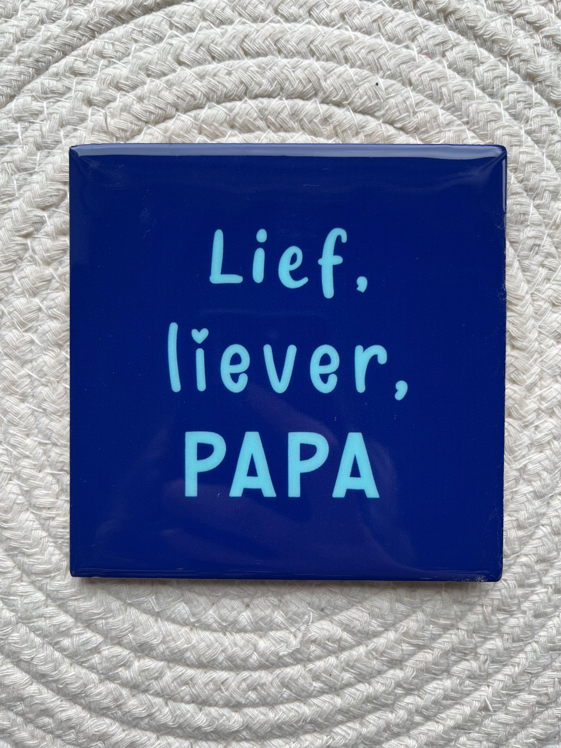Tegeltje lief liever papa