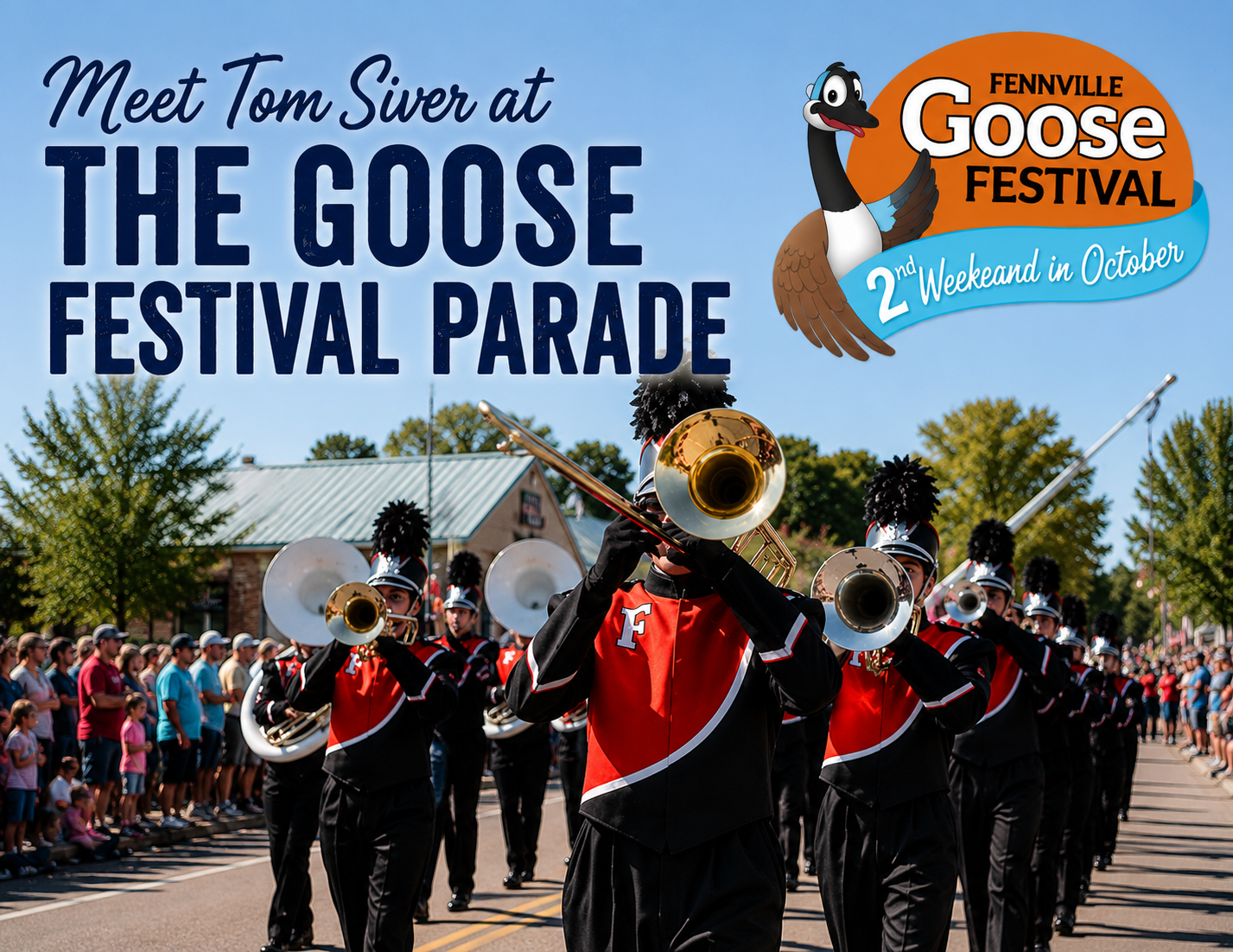 Goose Festival parade with marching band, crowd, and “Meet Tom Siver” event banner