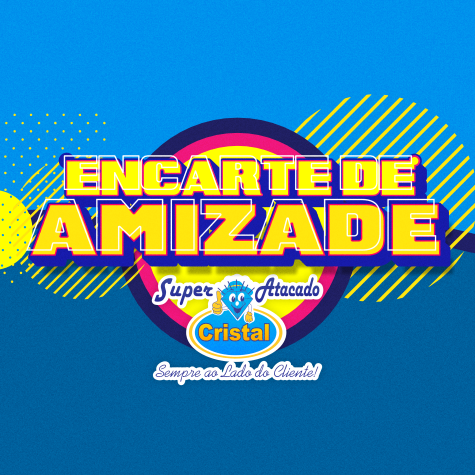 Arte promocional para o Super Atacado Cristal, apresentando 