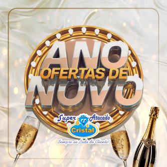 Anúncio promocional de Ano Novo para o Super Atacado Cristal, com texto dourado, taças de champanhe e uma garrafa.