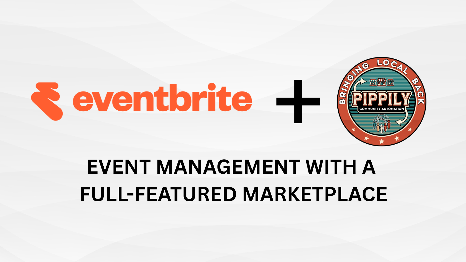 Eventbrite logo combined with Pippily logo; text: Event Management with a Full-Featured Marketplace.