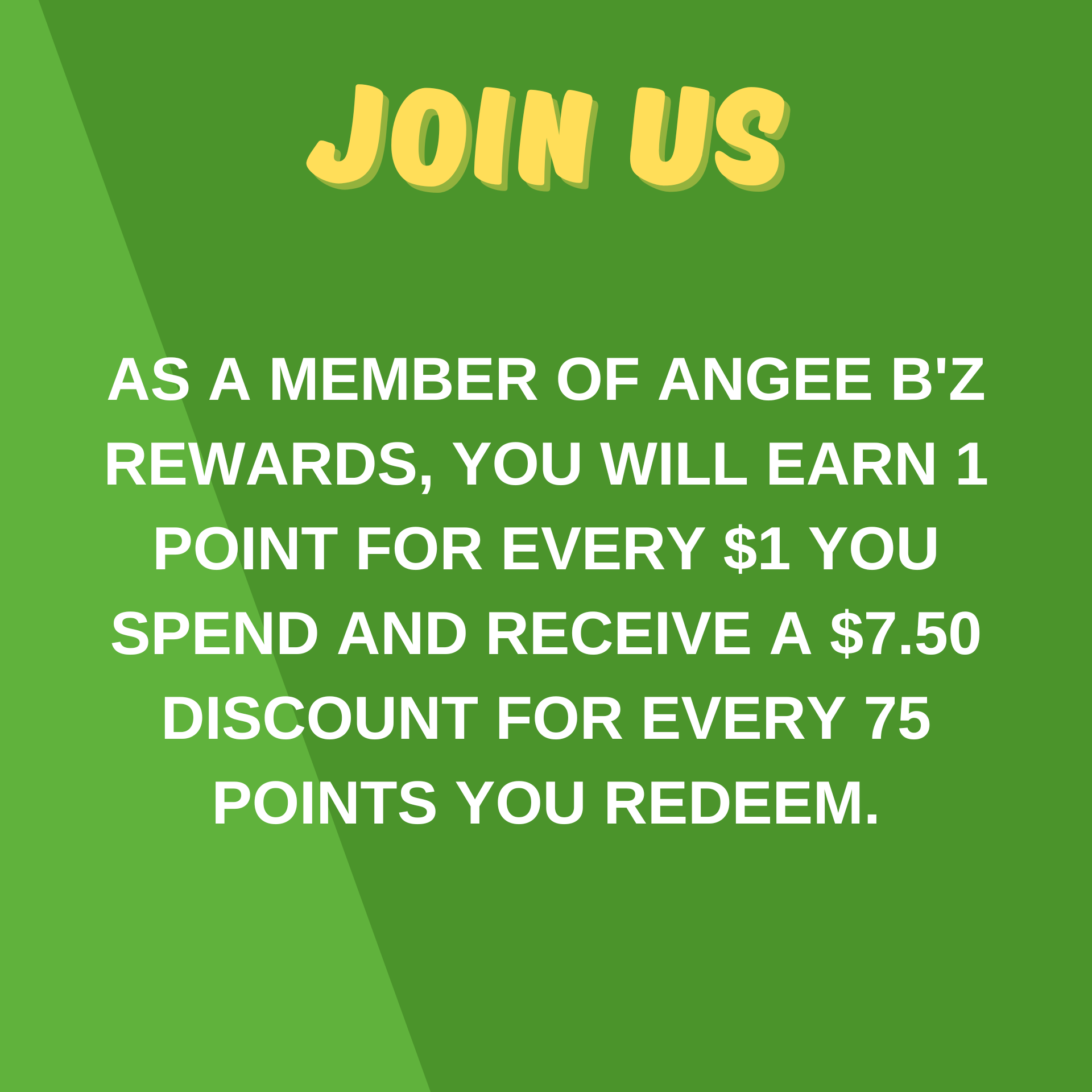 Green background with text inviting users to join Angee B'z Rewards: earn 1 point per $1 and get $7.50 off per 75 points.