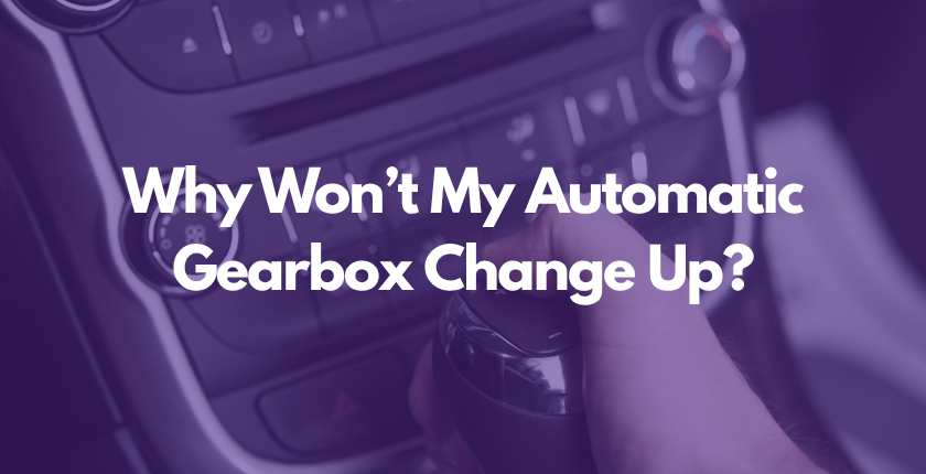 why won't my automatic gearbox change up