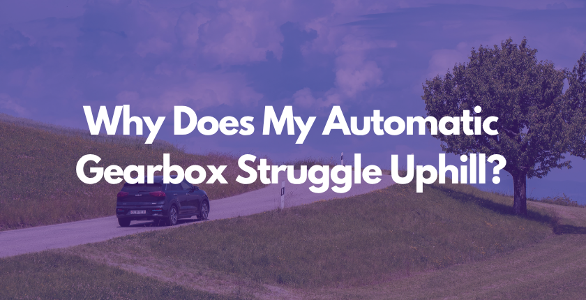 Why Does My Automatic Gearbox Struggle Uphill