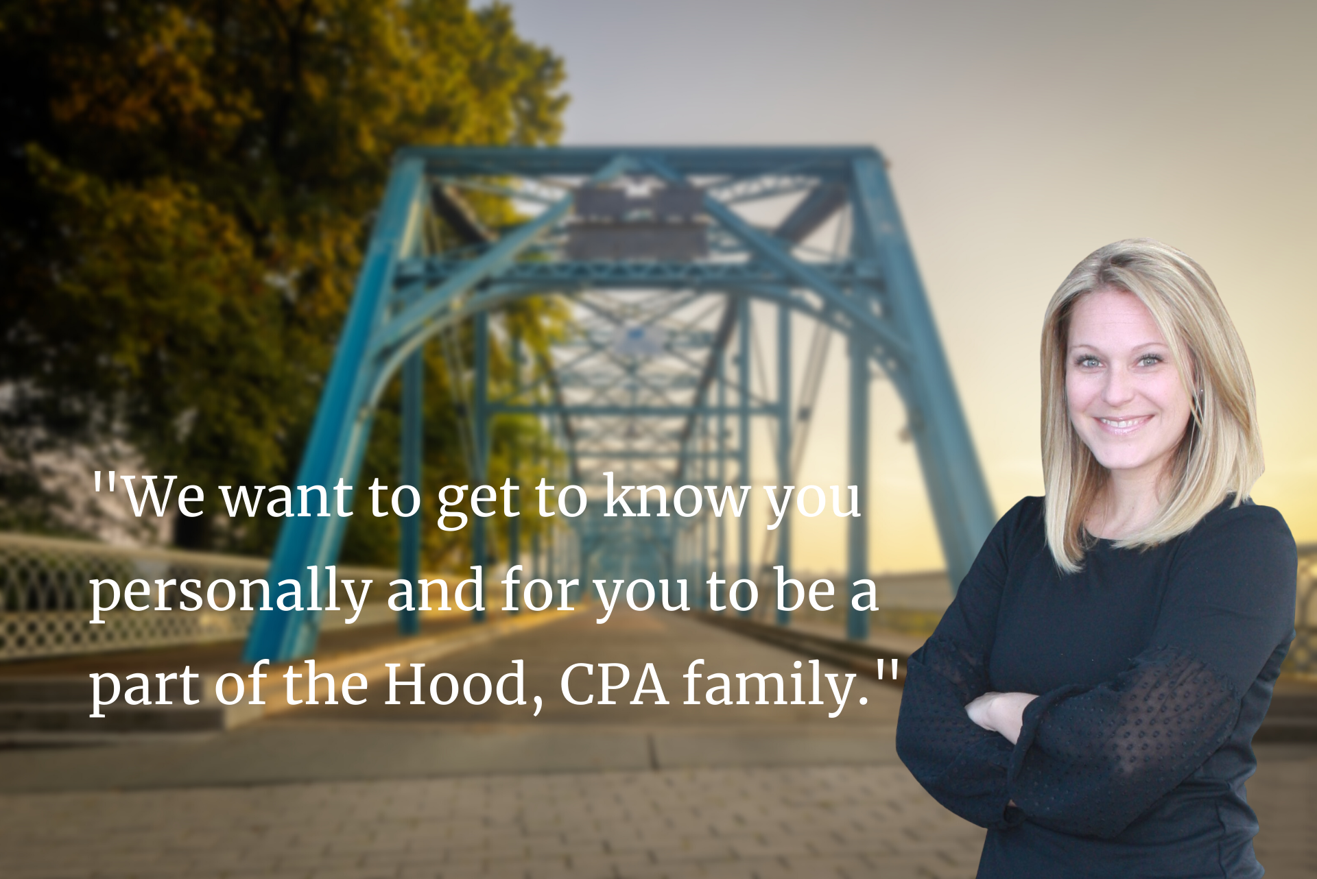 A woman in a black shirt stands with arms crossed against a backdrop of a blue bridge, with text about Hood, CPA family.