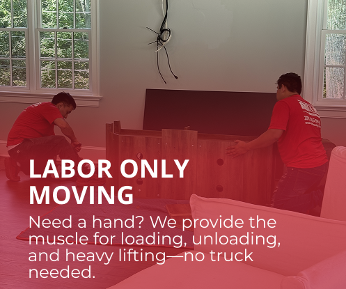 Get the muscle you need for moving without a truck. Two movers in red shirts lifting a wooden structure indoors. Text: Labor only moving.