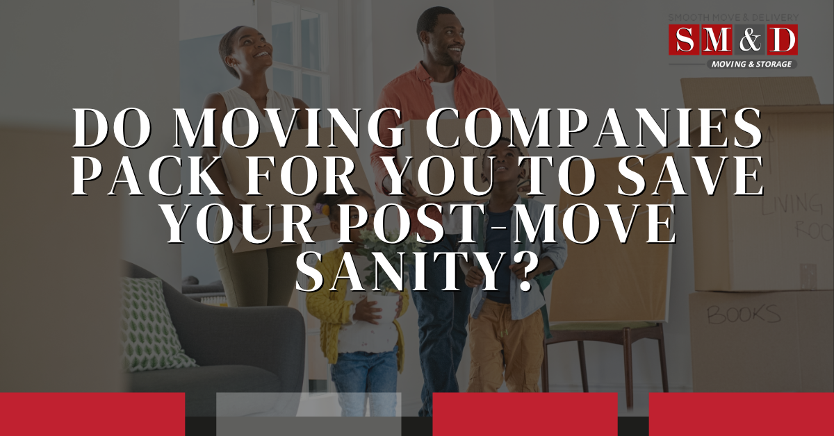 do moving companies pack for you? 