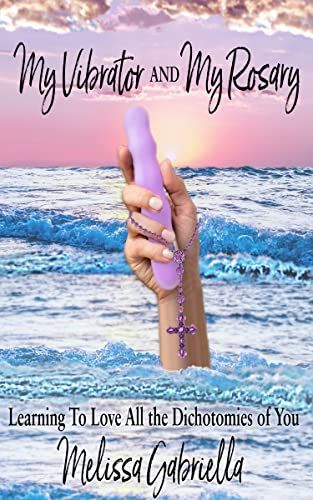 Book cover with hand holding purple rosary by the sea at sunset, titled “My Vibrator and My Rosary”