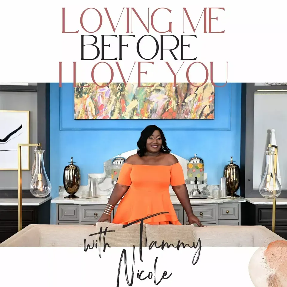 Woman in orange top standing in a blue room with the text “Loving Me Before I Love You” above and “with Tammy Nicole” below
