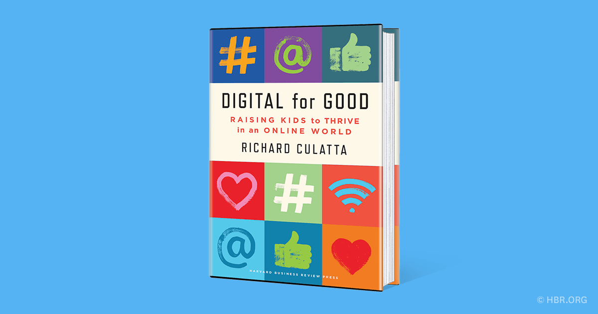 “Digital For Good - Raising Kids to Thrive in an Online World” “Digital For Good - Raising Kids to Thrive in an Online World”