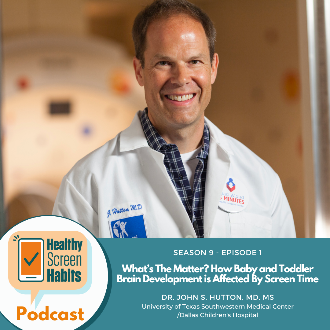 S9 Episode 1: What’s The Matter? How Baby and Toddler Brain Development is Affected By Screen Time