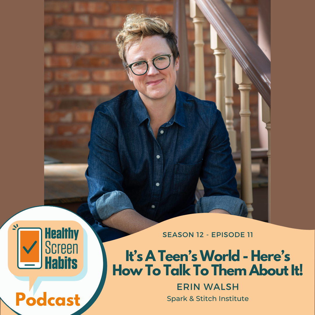S12 Episode 11: Its A Teen’s World - Here’s How To Talk To Them About It! // Erin Walsh
