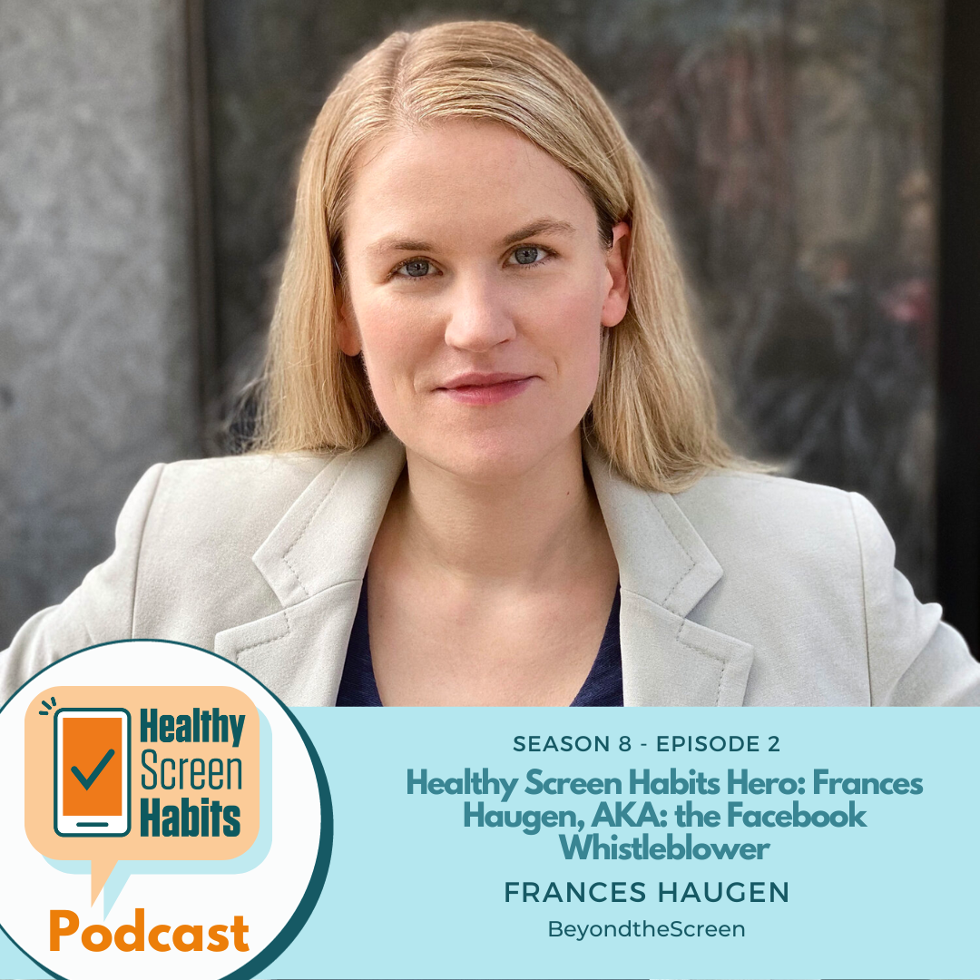 Frances Haugen, AKA: the Facebook Whistleblower Healthy Screen Habits Hero: Frances Haugen, AKA: the Facebook Whistleblower