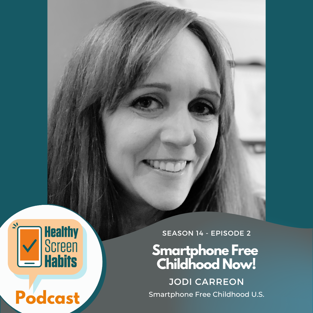 S4 Episode 2: Smartphone Free Childhood Now! // Jodi Carreon