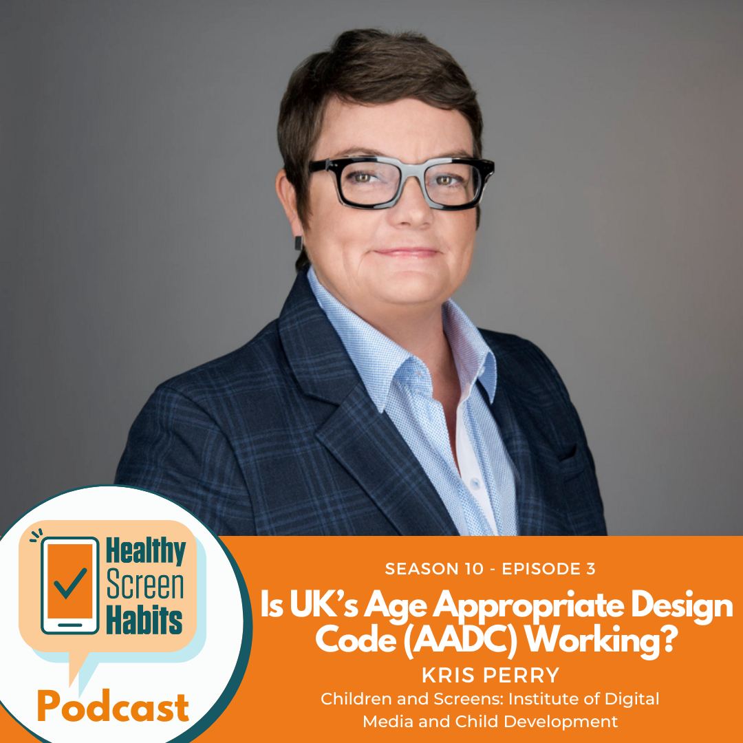 S10 Episode 3: Is UK’s Age Appropriate Design Code (AADC) Working? // Kris Perry