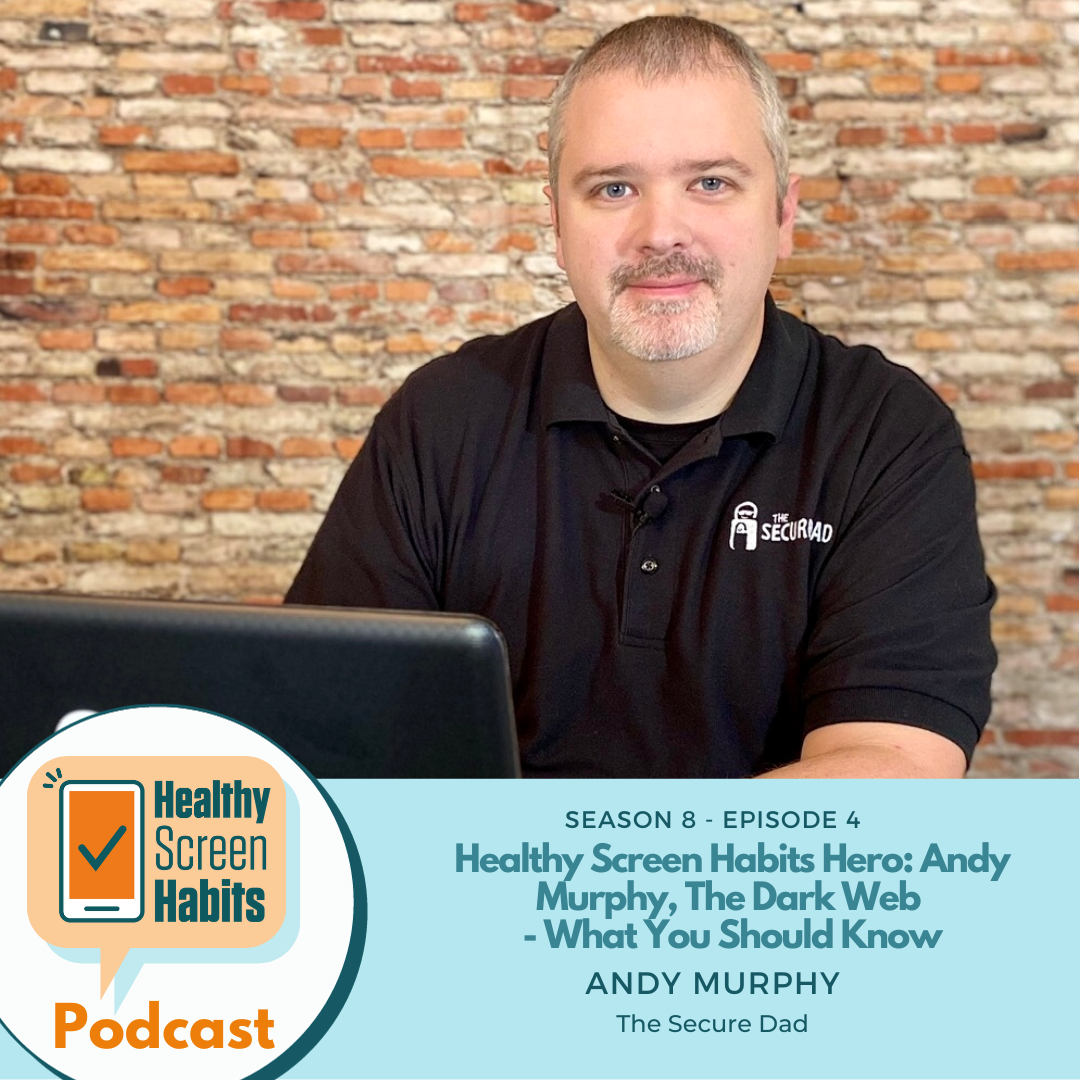 S8 Episode 3: The Dark Web - What You Should Know // Andy Murphy, The Secure Dad