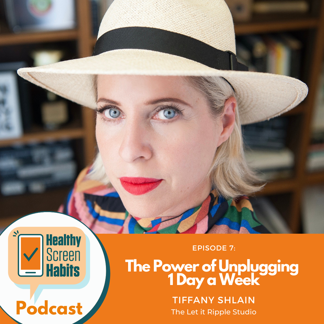S1 Episode 7: The Power of Unplugging 1 Day a Week // Tiffany Shlain of the Let It Ripple Studio S1 Episode 7: The Power of Unplugging 1 Day a Week // Tiffany Shlain of the Let It Ripple Studio