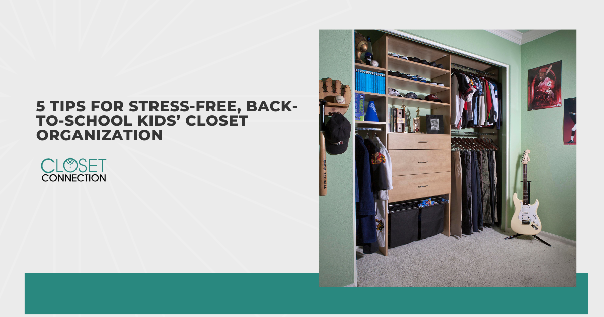 5 Tips for Stress-Free, Back-to-School Kids’ Closet Organization