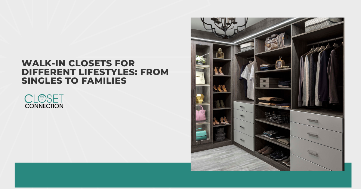 Walk-In Closets for Different Lifestyles: From Singles to Families