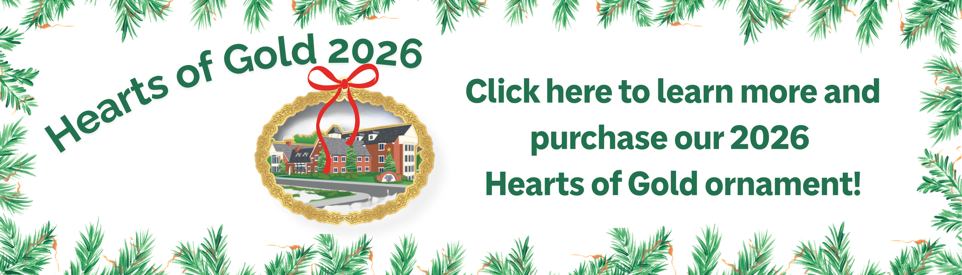 Hearts of gold is a christmas ornament that can be purchased for a minimum $ 50 donation.