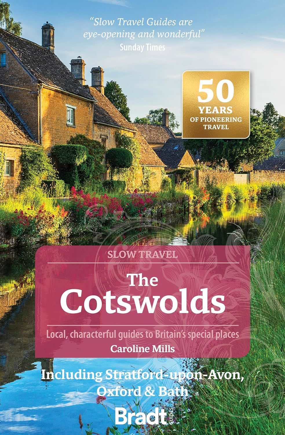 The cover of the book slow travel the cotswolds includes stratford-upon-avon , oxford and bath.