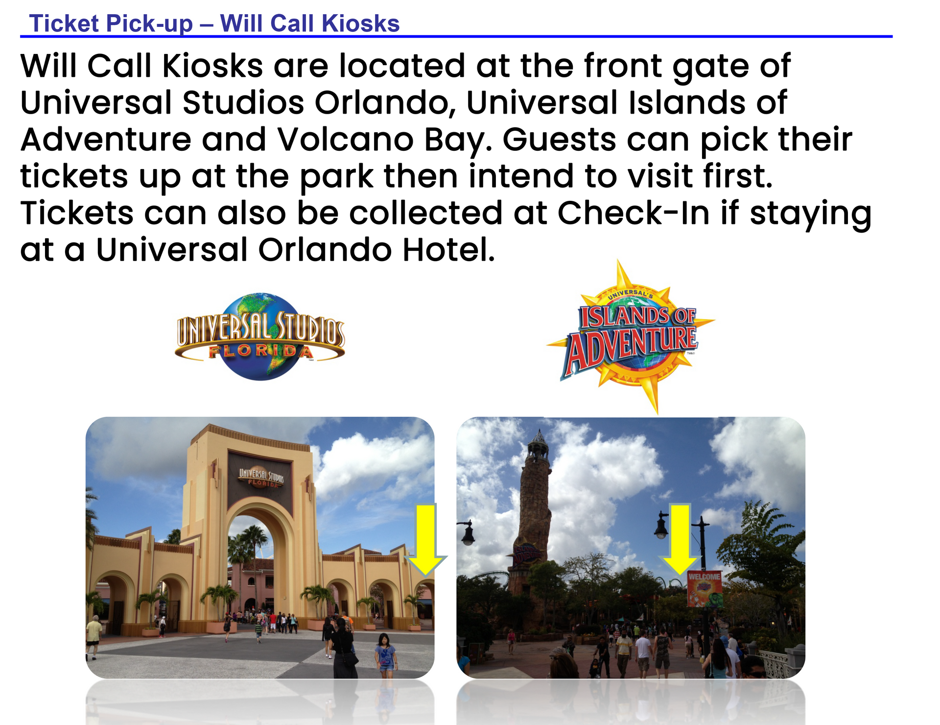 Universal Studios Orlando ticket kiosks at front gate, with yellow arrows pointing to pickup locations.