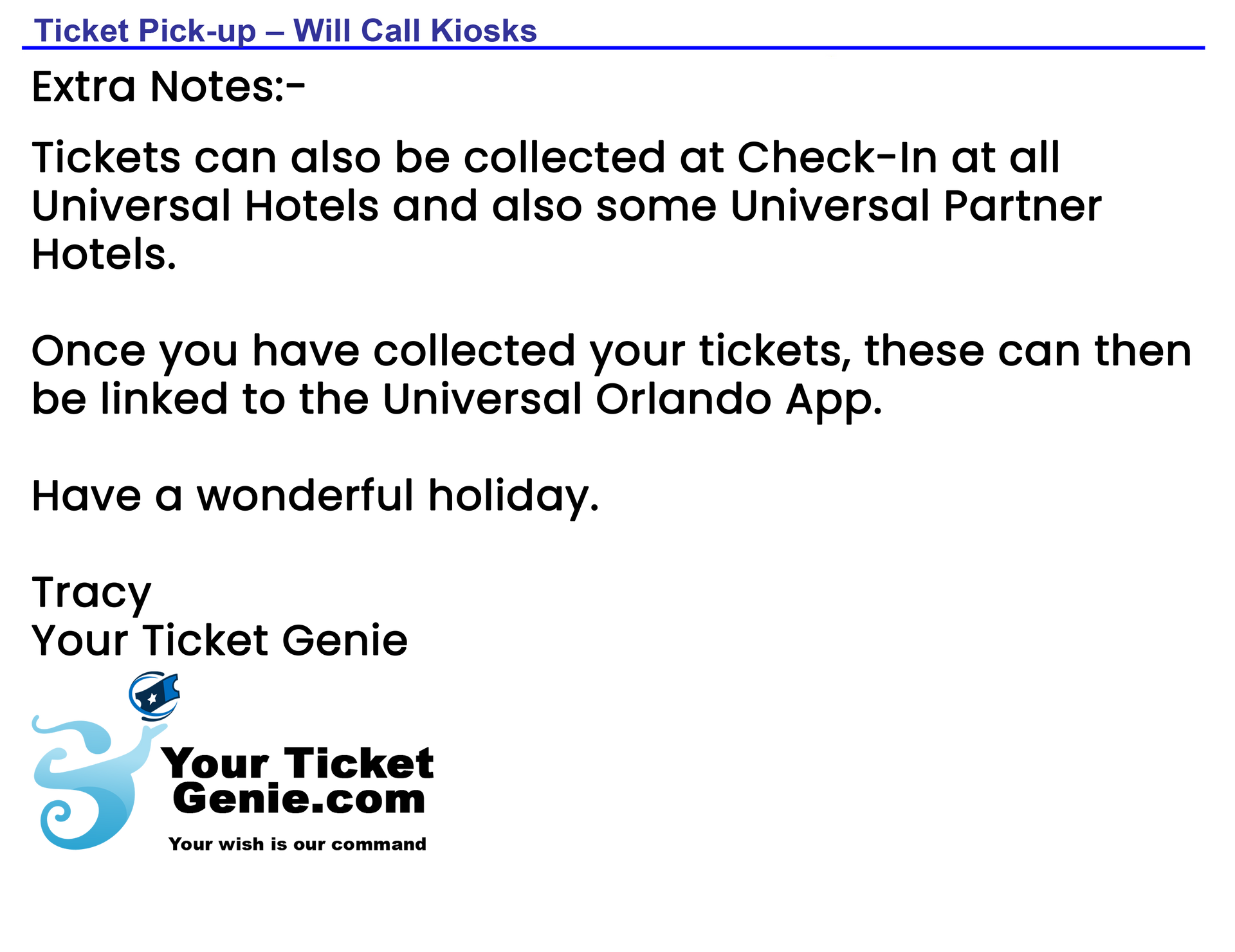 Text notice about Ticket Pick-up at Will Call kiosks, Universal Hotels, and Universal Partner Hotels.